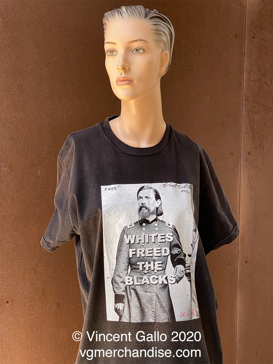 48. ?WHITES FREED THE BLACKS?  Vincent Gallo 2020 (modeled)